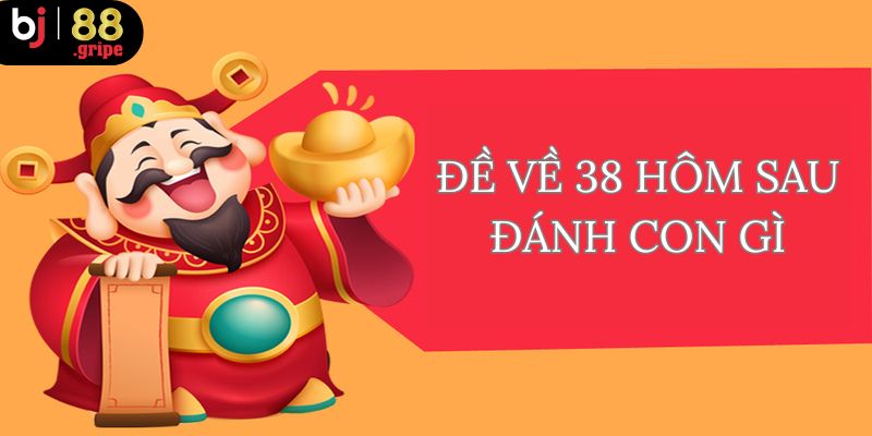 Đề về 38 hôm sau đánh con gì: Phương pháp chọn số đề bất bại 3 Cách để tìm thấy đề về 38 hôm sau đánh con gì