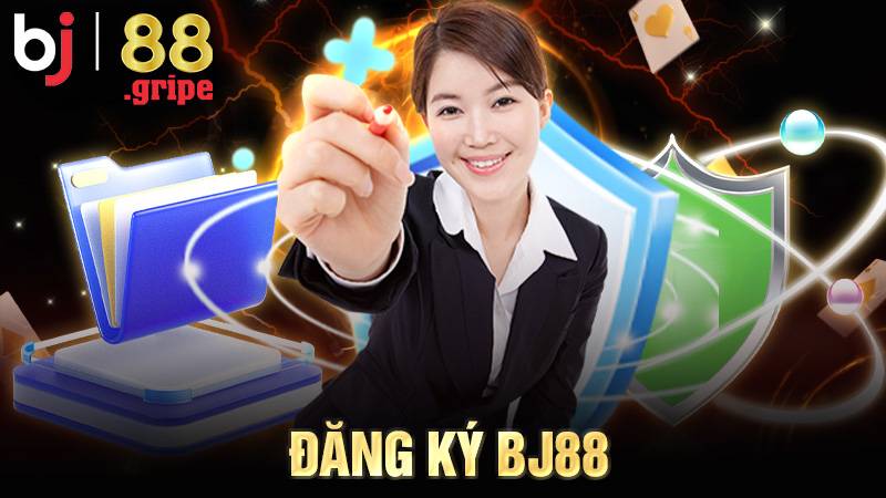 Đăng ký BJ88: Tạo ngay tài khoản tham gia cá độ dễ dàng 1 Đăng ký BJ88