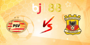 nhan dinh psv eindhoven vs go ahead eagles 6